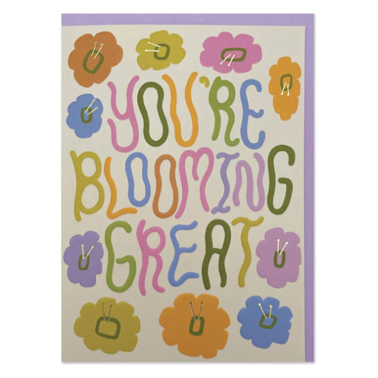 You're Blooming Great Card