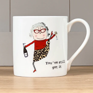 You've Still Got It Mug